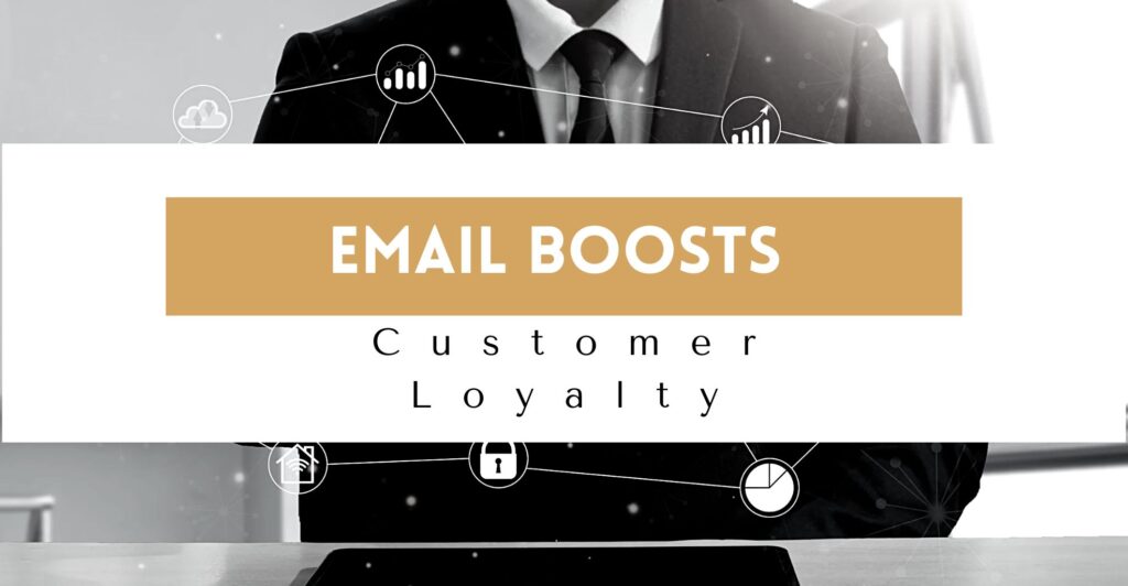 How Email Can Power Your Customer Loyalty